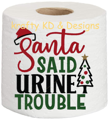 Embroidered Toilet Paper | Santa Said Urine Trouble