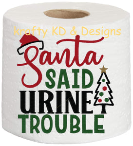 Embroidered Toilet Paper | Santa Said Urine Trouble