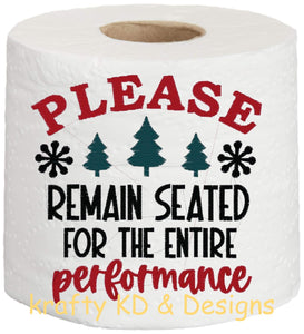 Embroidered Toilet Paper | Please Remain Seated for the Entire Performance