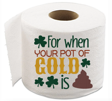 Embroidered Toilet Paper | For When Your Pot of Gold is Sh!+
